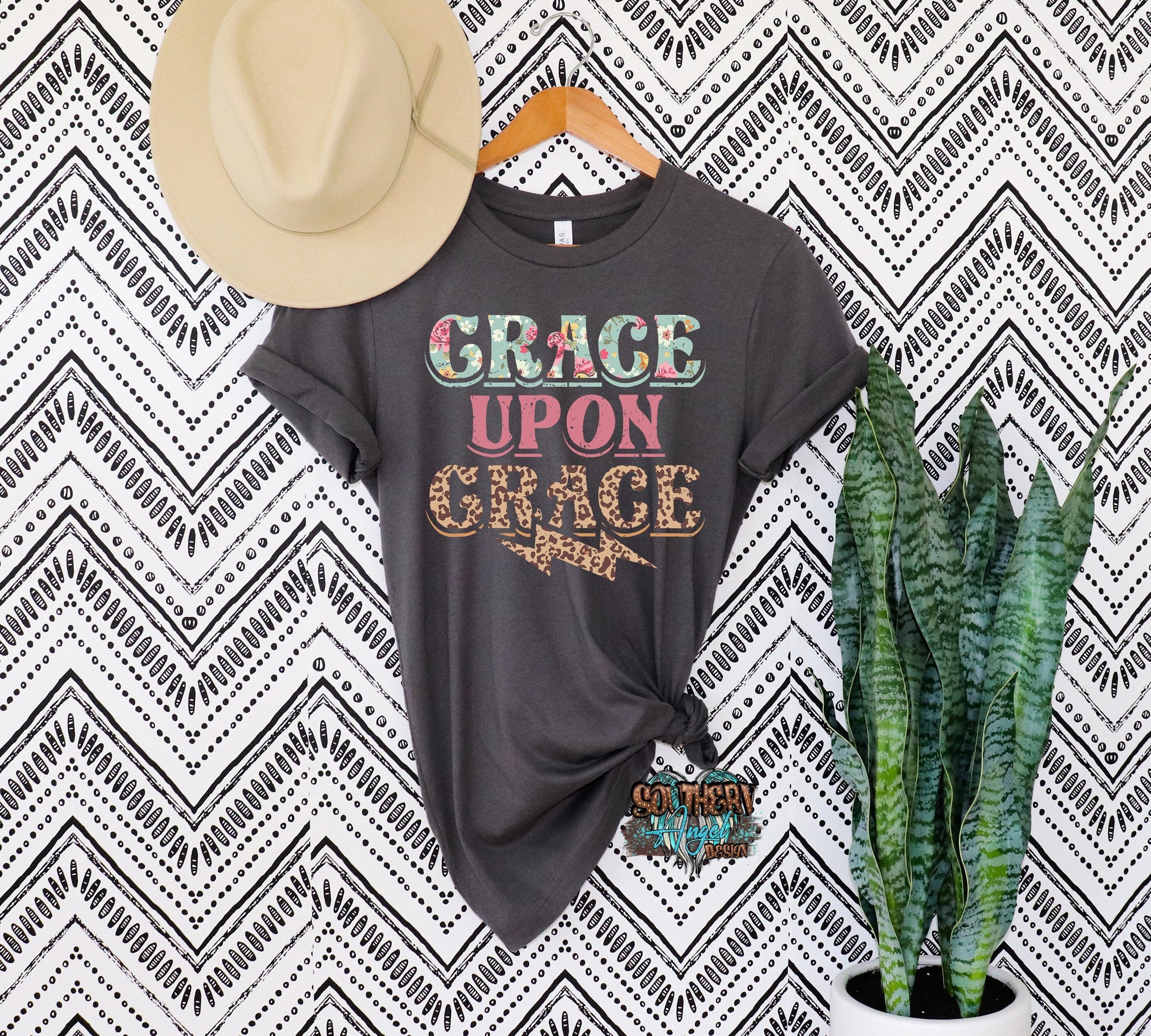 Grace tshirt, Positive Saying tshirt, Inspirational Quotes, Faith Over Fear Tee, Christian tshirt, Bible Verse tshirt, Motivational, Faith