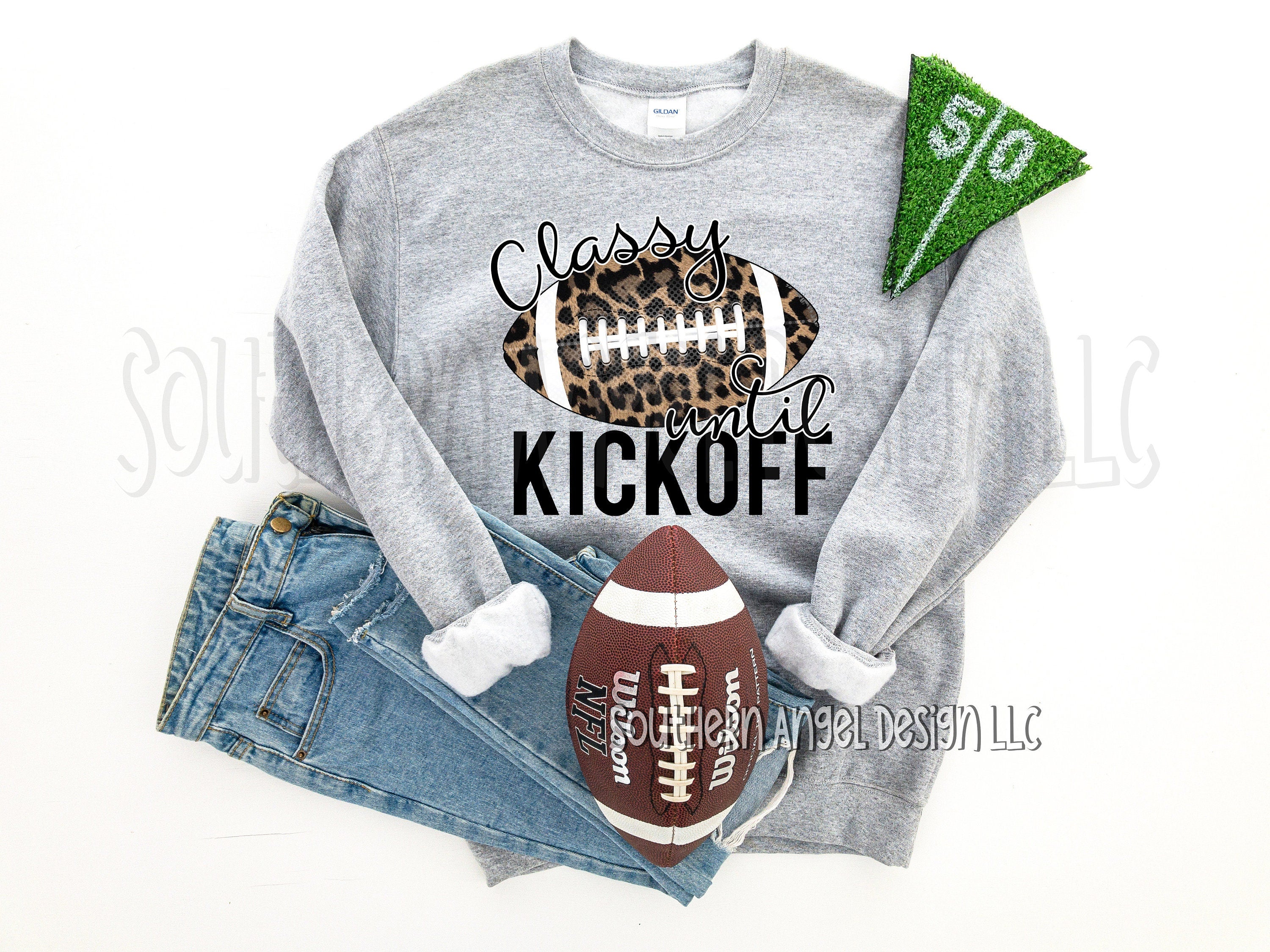 Classy until kickoff sweatshirt, Football mom sweatshirt, Cute fall shirt, Funny football shirt, Team spirit shirt, Game on shirt, Football