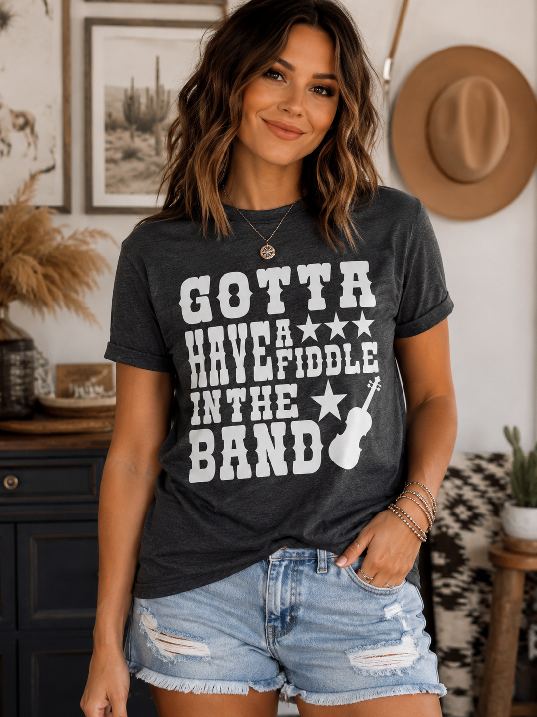 Gotta Have A Fiddle In The Band shirt - Southern Angel Design