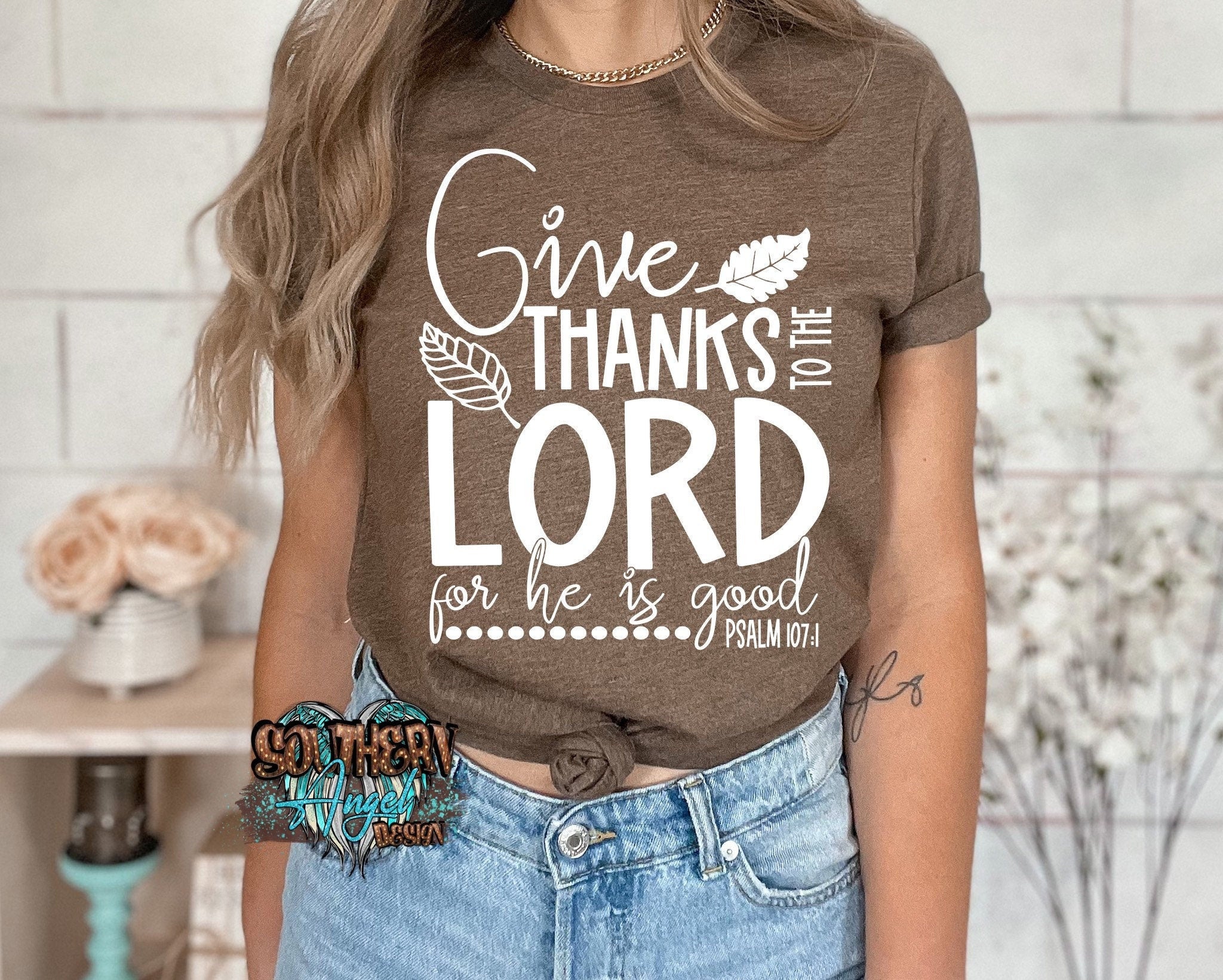 Give Thanks To The Lord Tshirt, Fall Shirt, Women’s Fall Tshirt, Autumn Shirt, Thanksgiving Tee, Cute Fall Shirts, Fall Graphic Tee